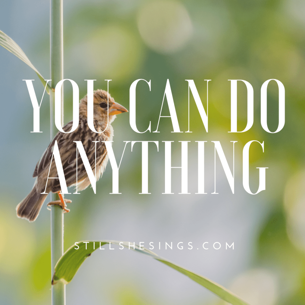 You can do anything